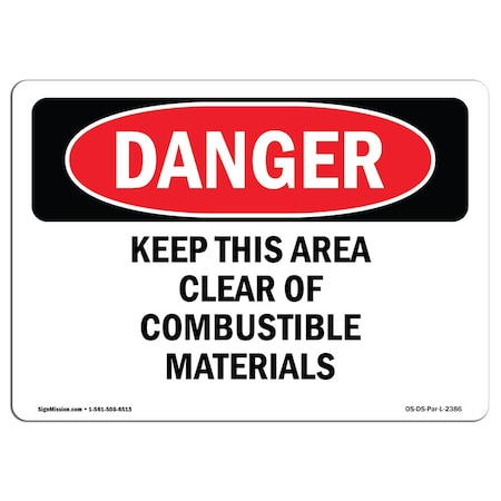 OSHA Danger, Keep This Area Clear Of Combustible Materials, 24in X 18in Aluminum